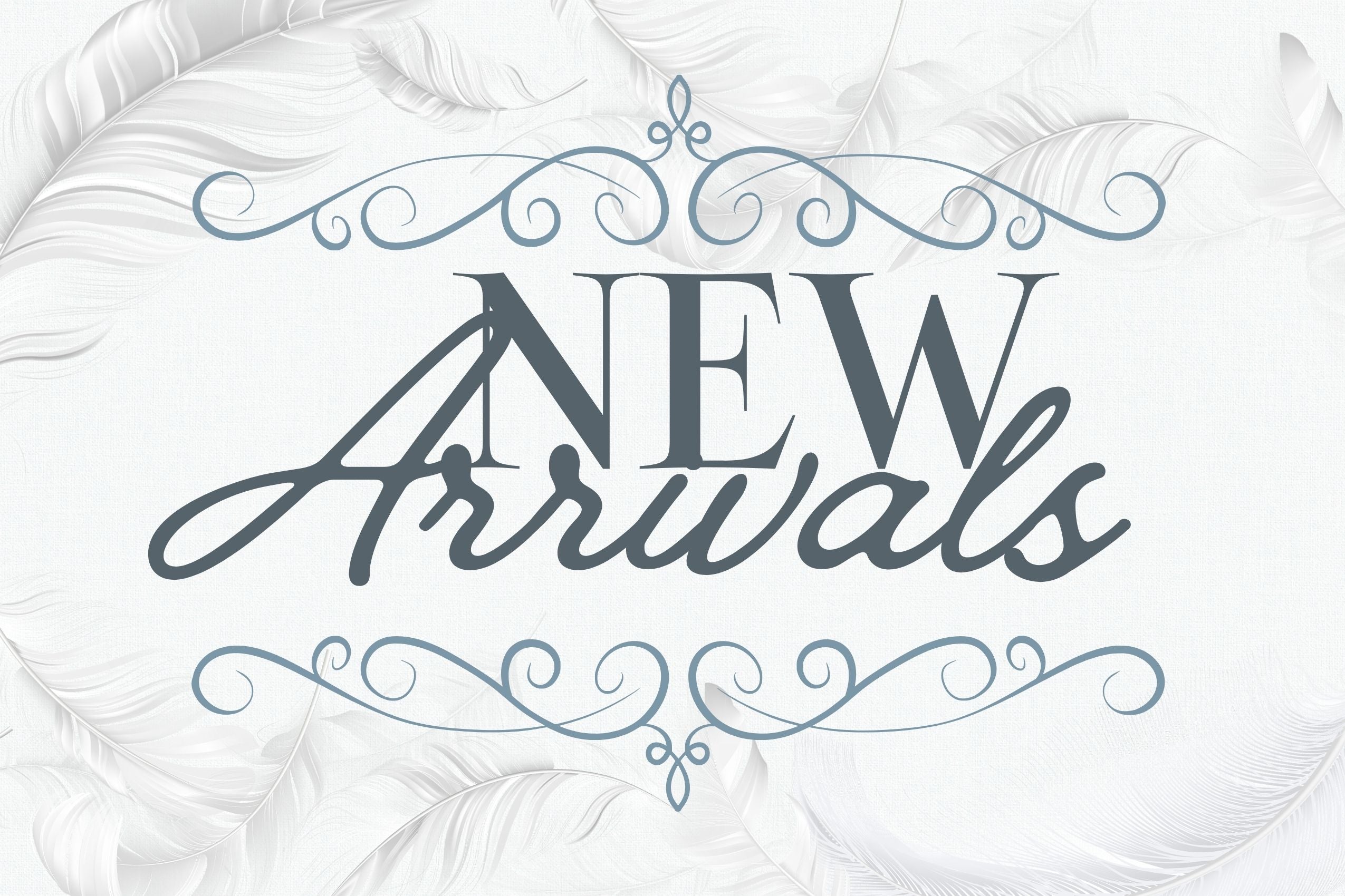 New Arrivals