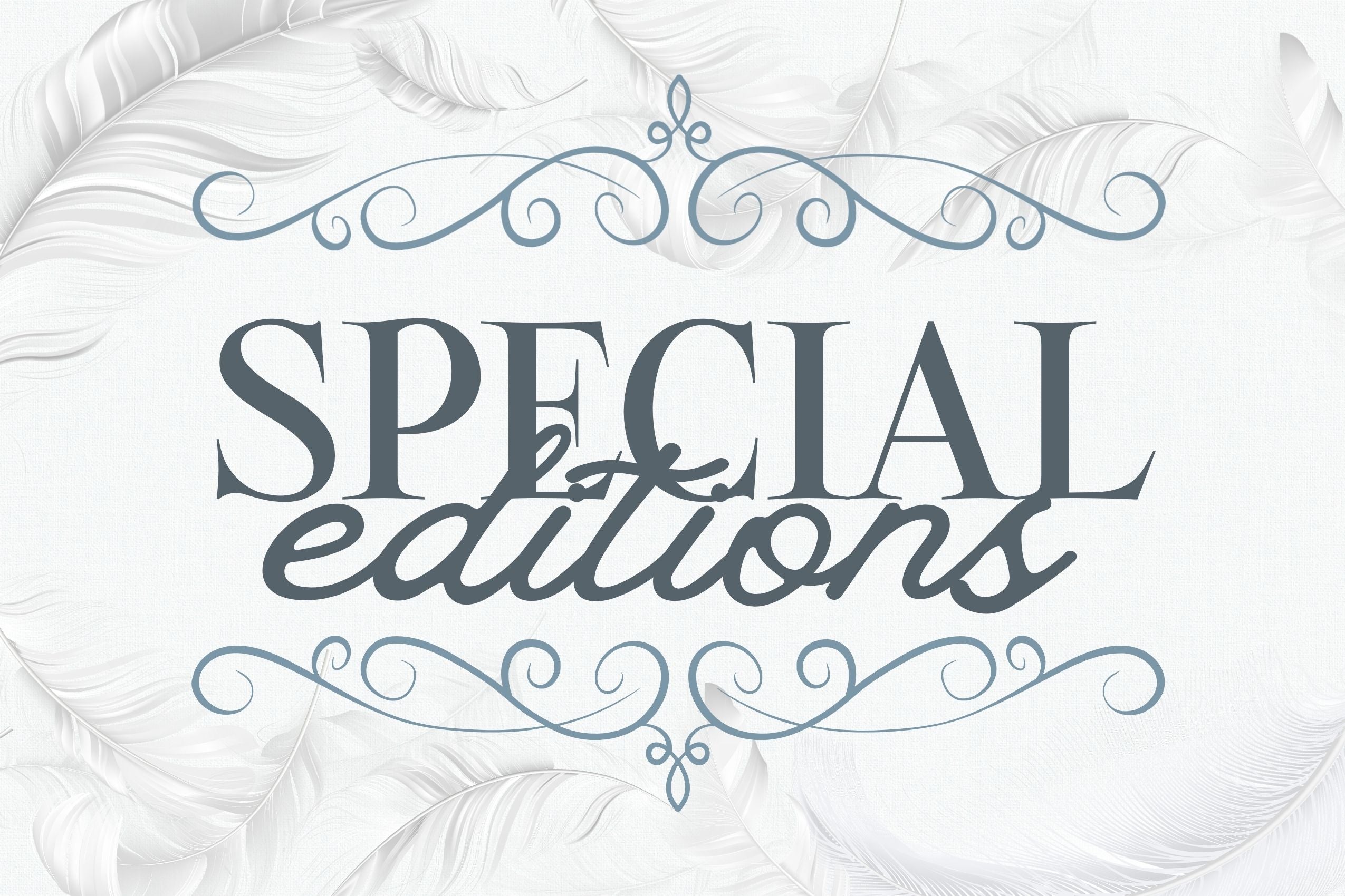 Special Editions