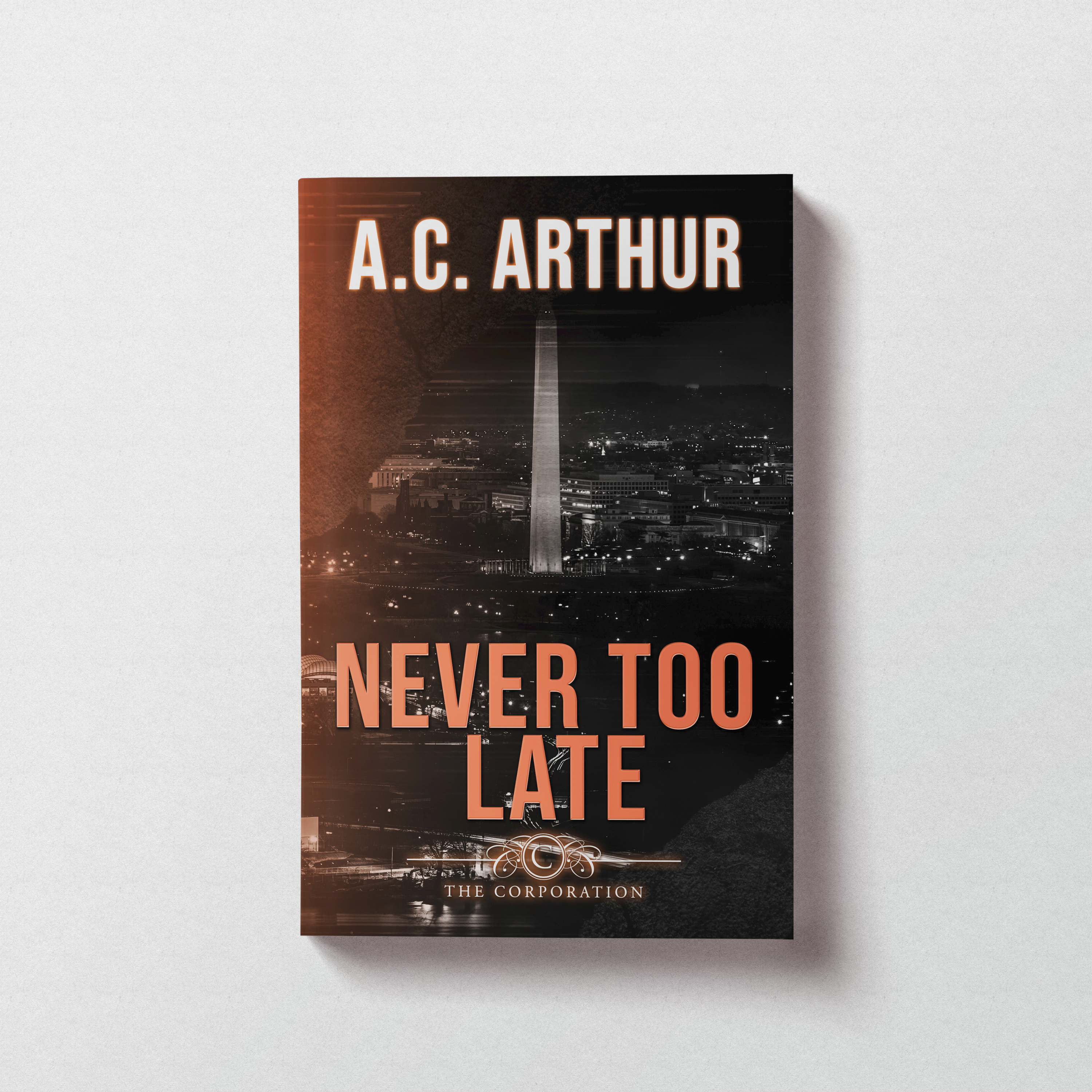 Never Too Late: The Corporation Book #2 Paperback