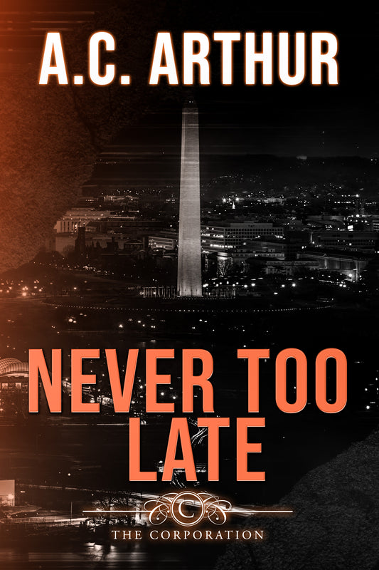 Never Too Late: The Corporation Book #2 Paperback